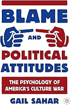 Blame and Political Attitudes: The Psychology of America's Culture War
