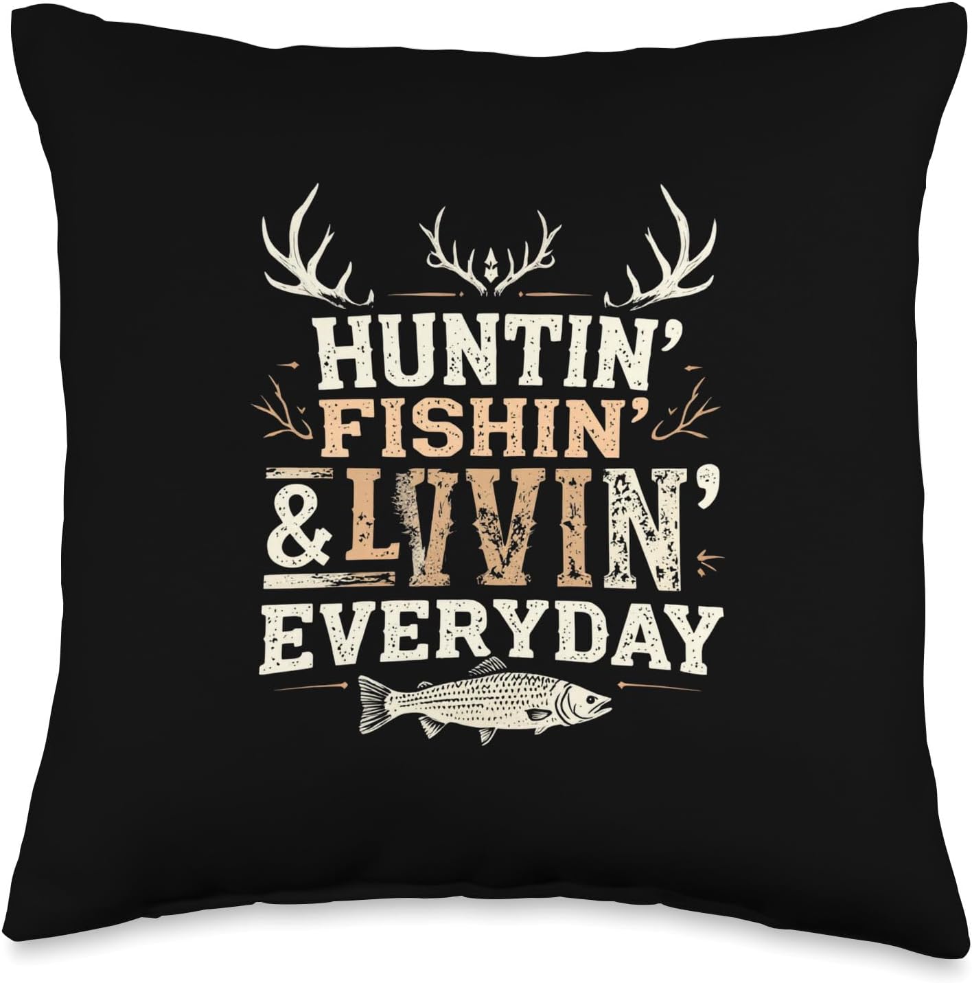 HUNTIN', FISHIN', & LIVIN' EVERYDAY Rustic Hunting Fishing Throw Pillow