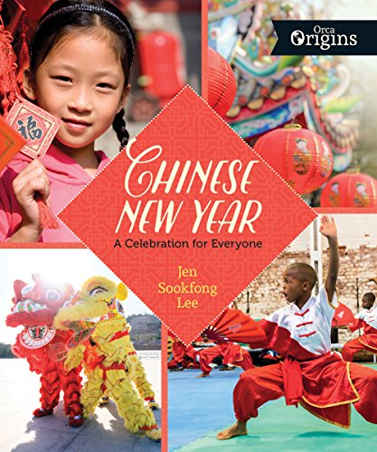 Chinese New Year: A Celebration for Everyone (By: Jen Sookfong Lee)