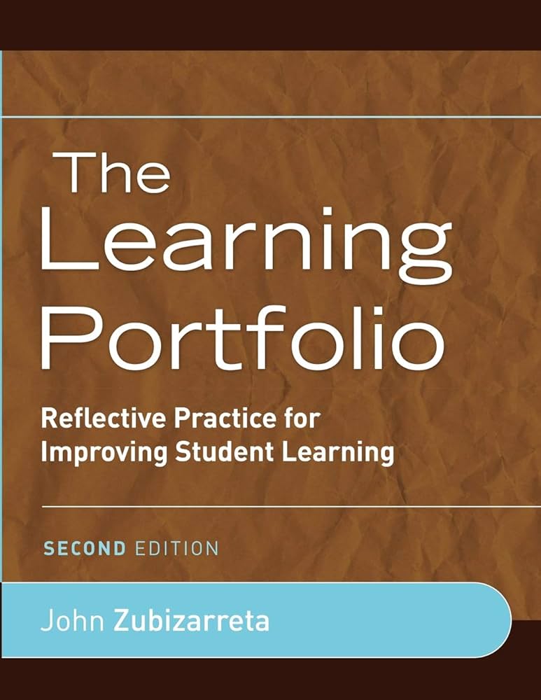 The Learning Portfolio: Reflective Practice for Improving Student