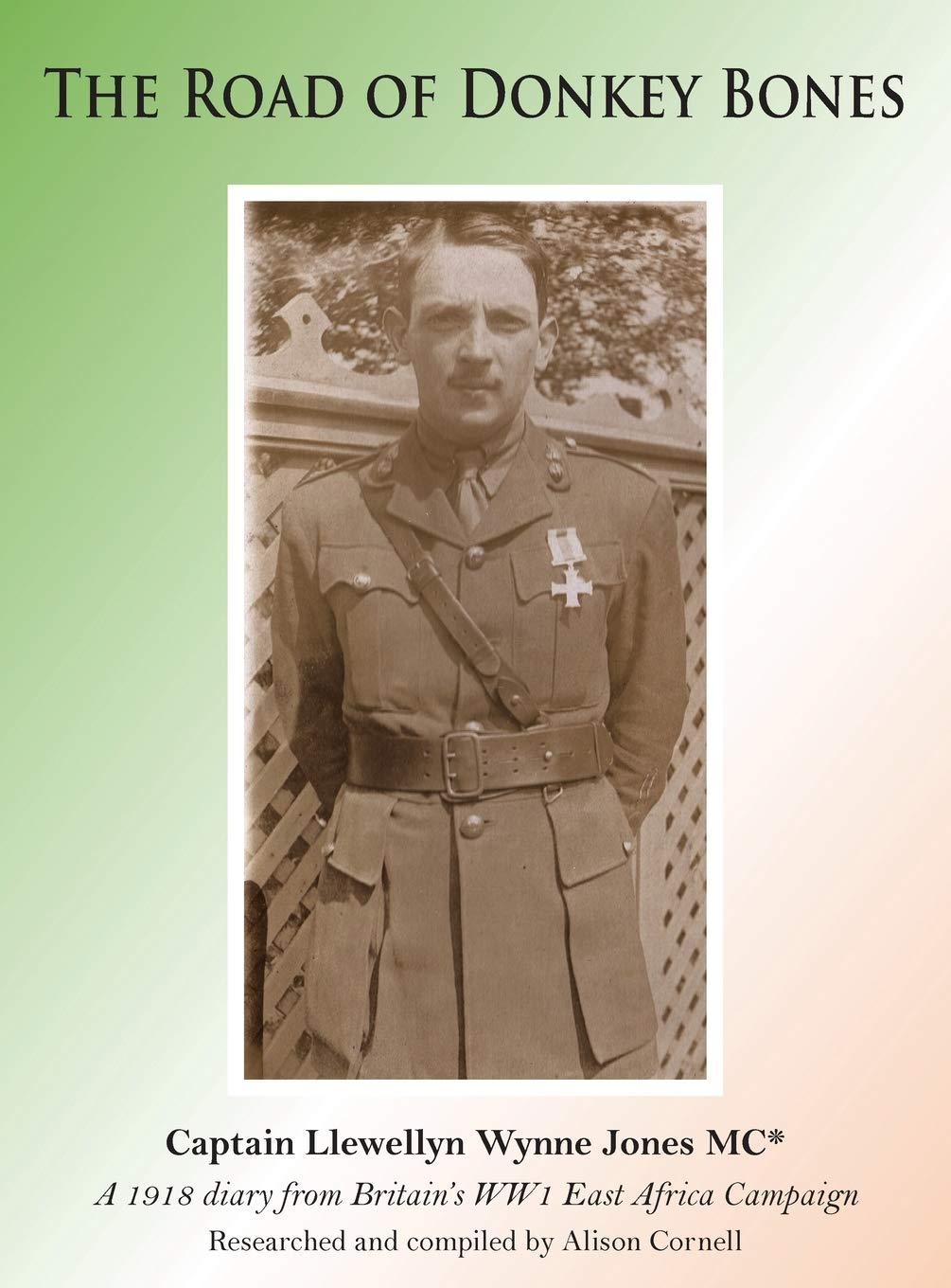 The Road of Donkey Bones: A 1918 Diary from Britain's WWI East Africa Campaign