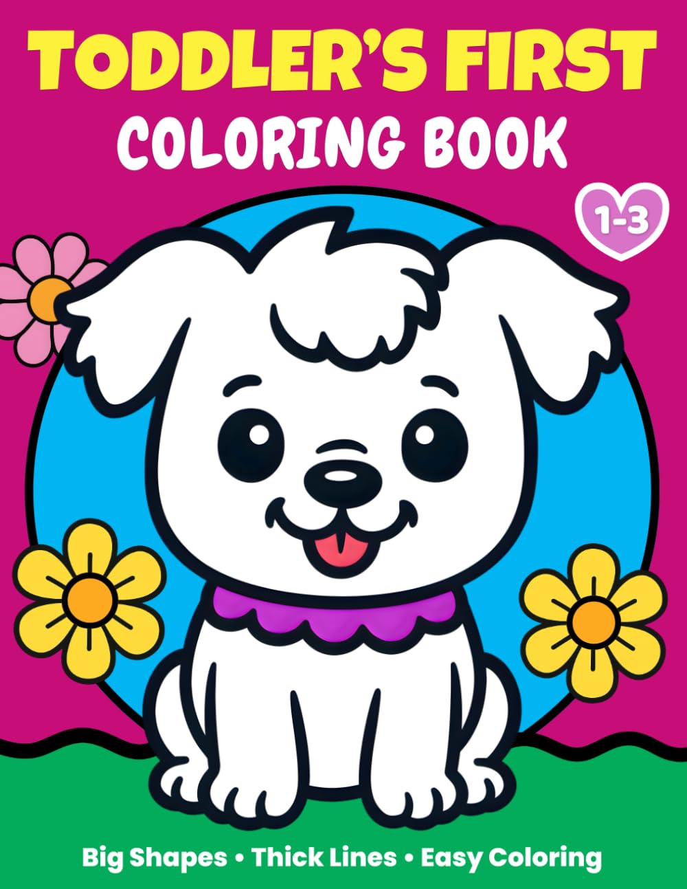 Toddler's First Coloring Book: 100 Simple and easy Pictures to Learn and Color For Toddlers age 1-3
