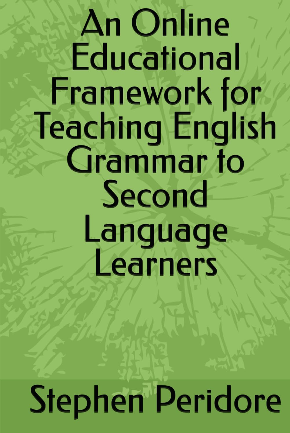 An Online Educational Framework for Teaching English Grammar to Second Language Learners