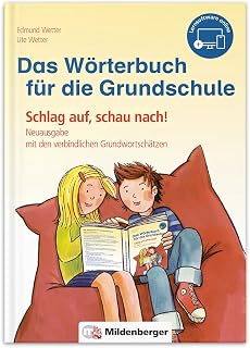 Das Wörterbuch für die Grundschule, inkl. Lernsoftware online: Schlag auf, schau nach! – Neuausgabe mit den verbindlichen Grundwortschätzen aller Bundesländer (außer Bayern)