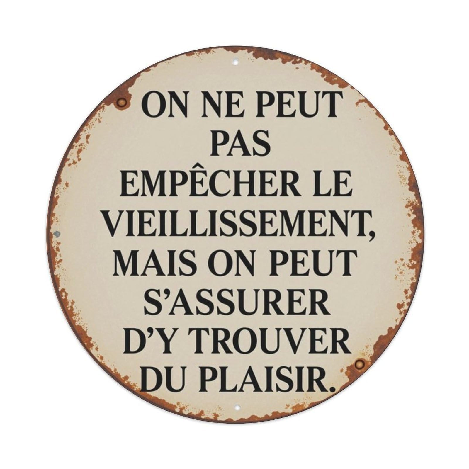 French Inspirational Aging Quote Round Decor Sign Vintage Aluminium Metal Sign, Retro Wall Decor for Home, Bar, Garage & Farmhouse 20x20cm
