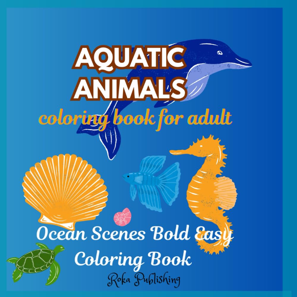 AQUATIC ANIMALS: coloring book for adult