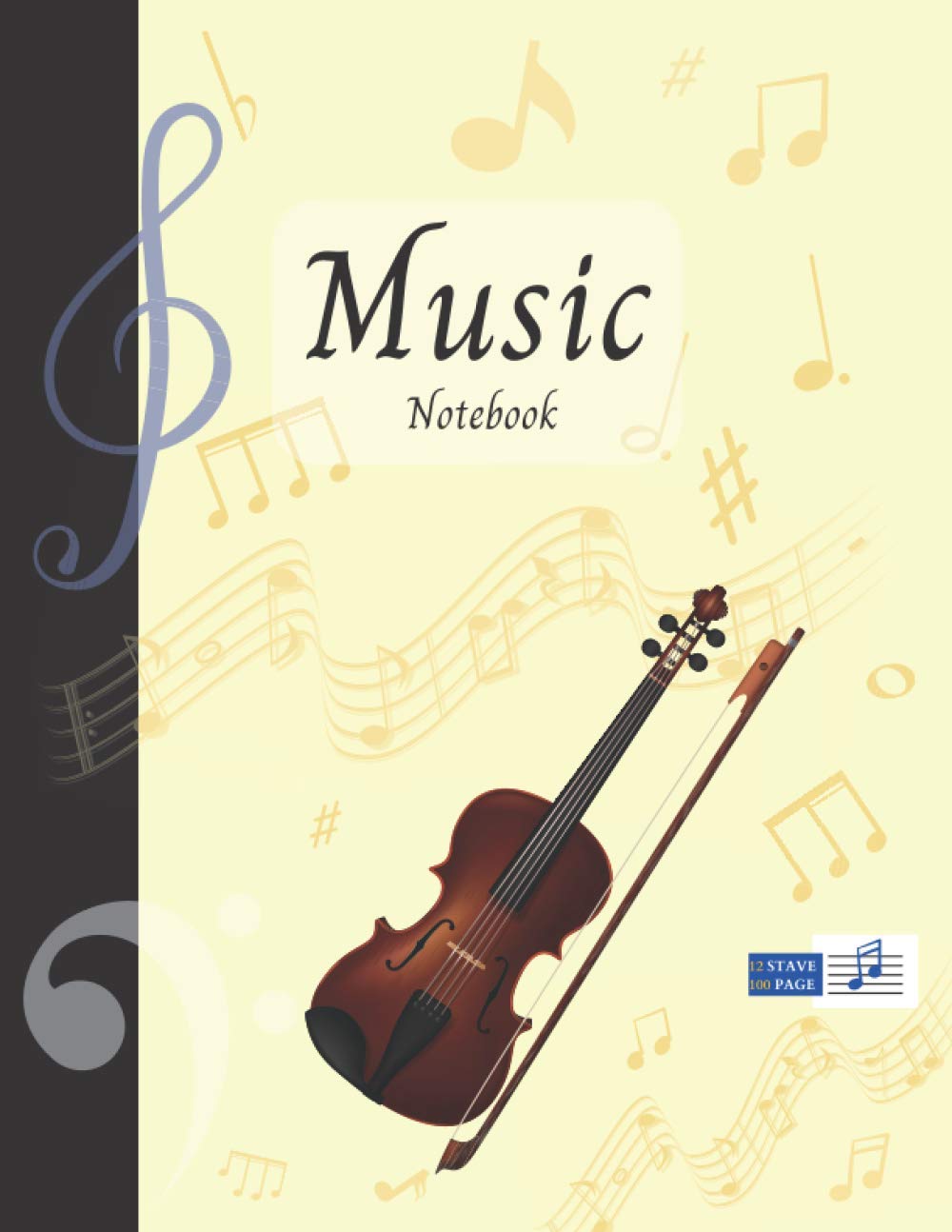 Music Notebook With Instrument - Violin | Basic 12 Staves Interior: Music Manuscript Paper | Composition Book | Notebook for Musicians | Staff Paper | Stave Paper