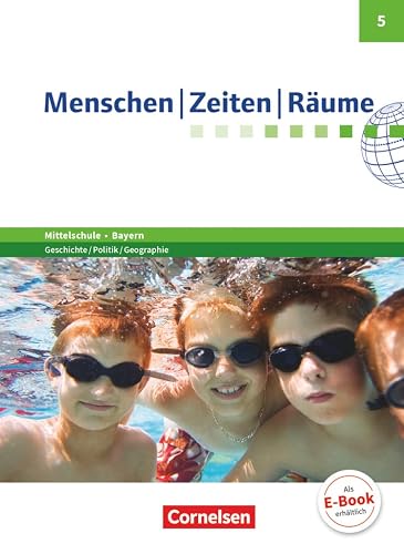 Menschen-Zeiten-Räume - Arbeitsbuch für Geschichte/Politik/Geographie Mittelschule Bayern 2017 - 5. Jahrgangsstufe: Schulbuch