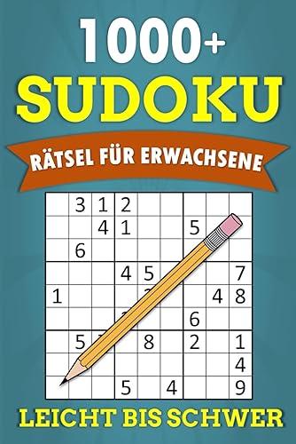 1000+ Sudoku Rätsel für Erwachsene - Leicht bis Schwer: Rätselbuch mit 5 Schwierigkeitsstufen - Kleines Geschenk für Sudoku-Liebhaber