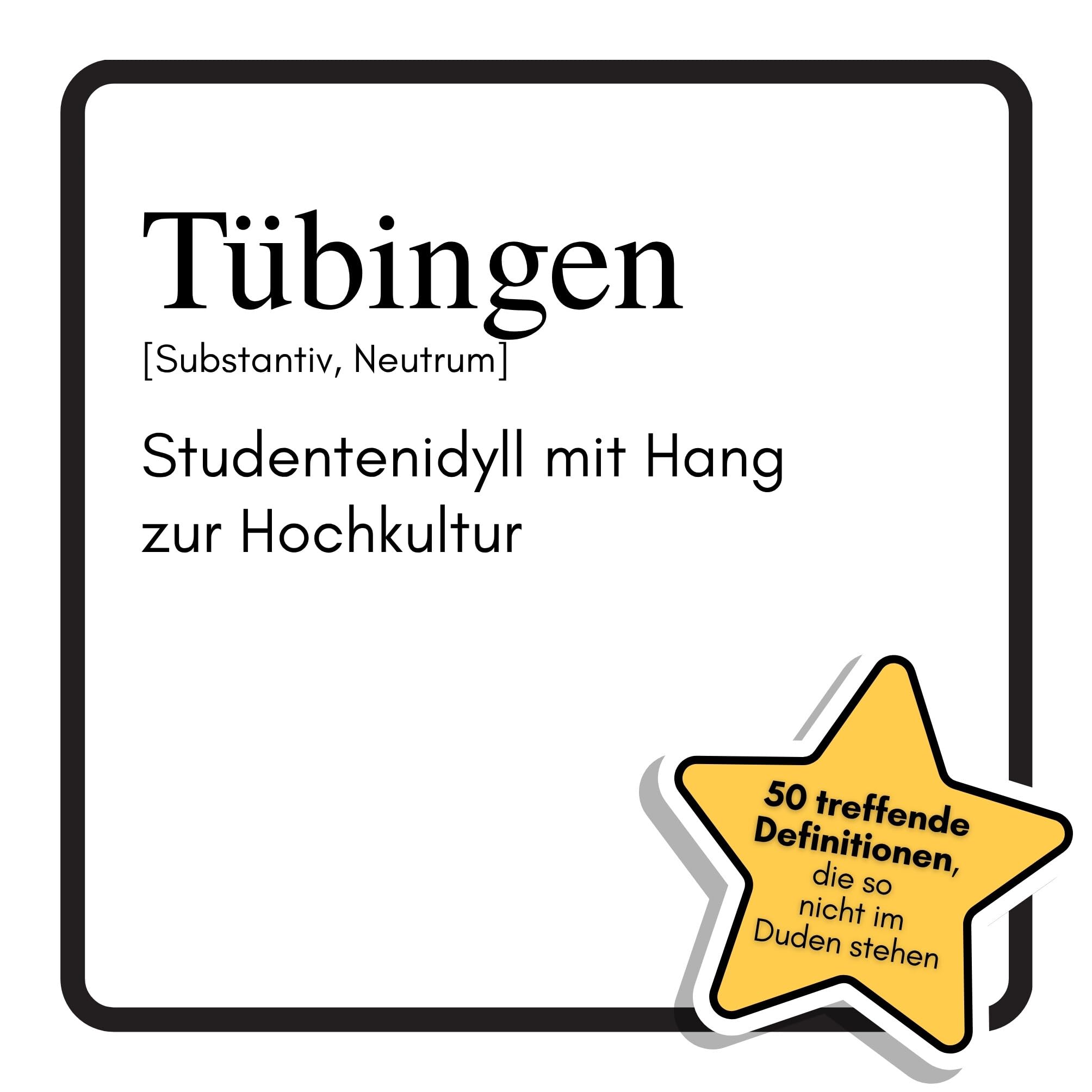 Tübingen: Studentenidyll mit Hang zur Hochkultur. Das lustige Geschenkbuch für Mann, Frau, Kollege, Freund zu Geburtstag, Weihnachten