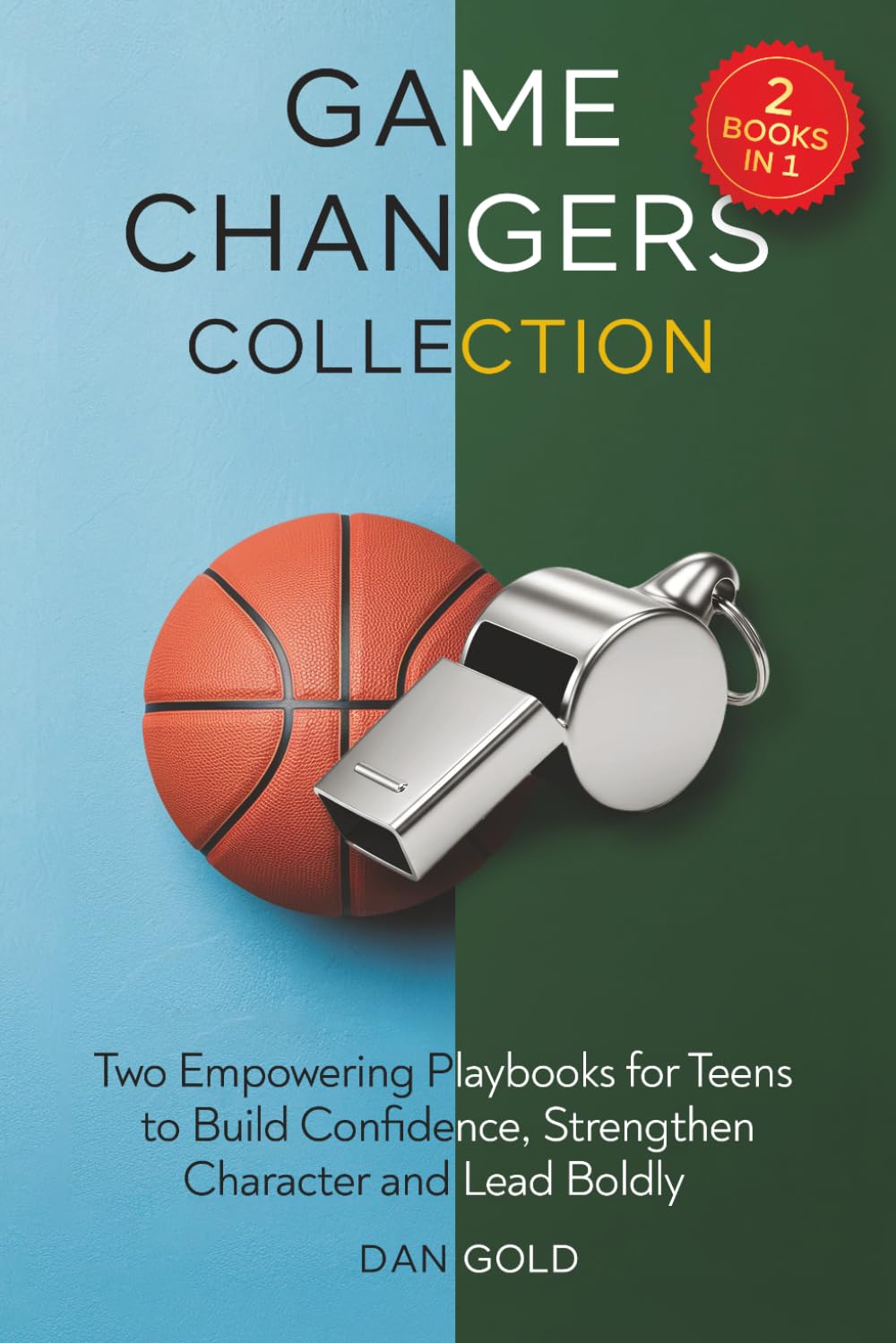 Game Changers Collection: Two Empowering Playbooks for Teens to Build Confidence, Strengthen Character and Lead Boldly      Paperback – May 18, 2025