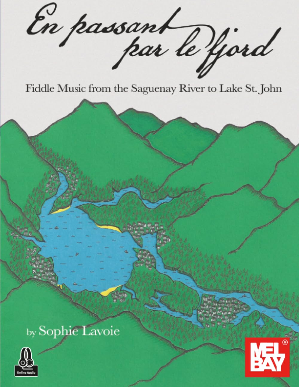 En passant par le fjord: Fiddle Music from the Saguenay River to Lake St. John