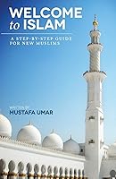 Algopix Similar Product 6 - Welcome to Islam A StepbyStep Guide