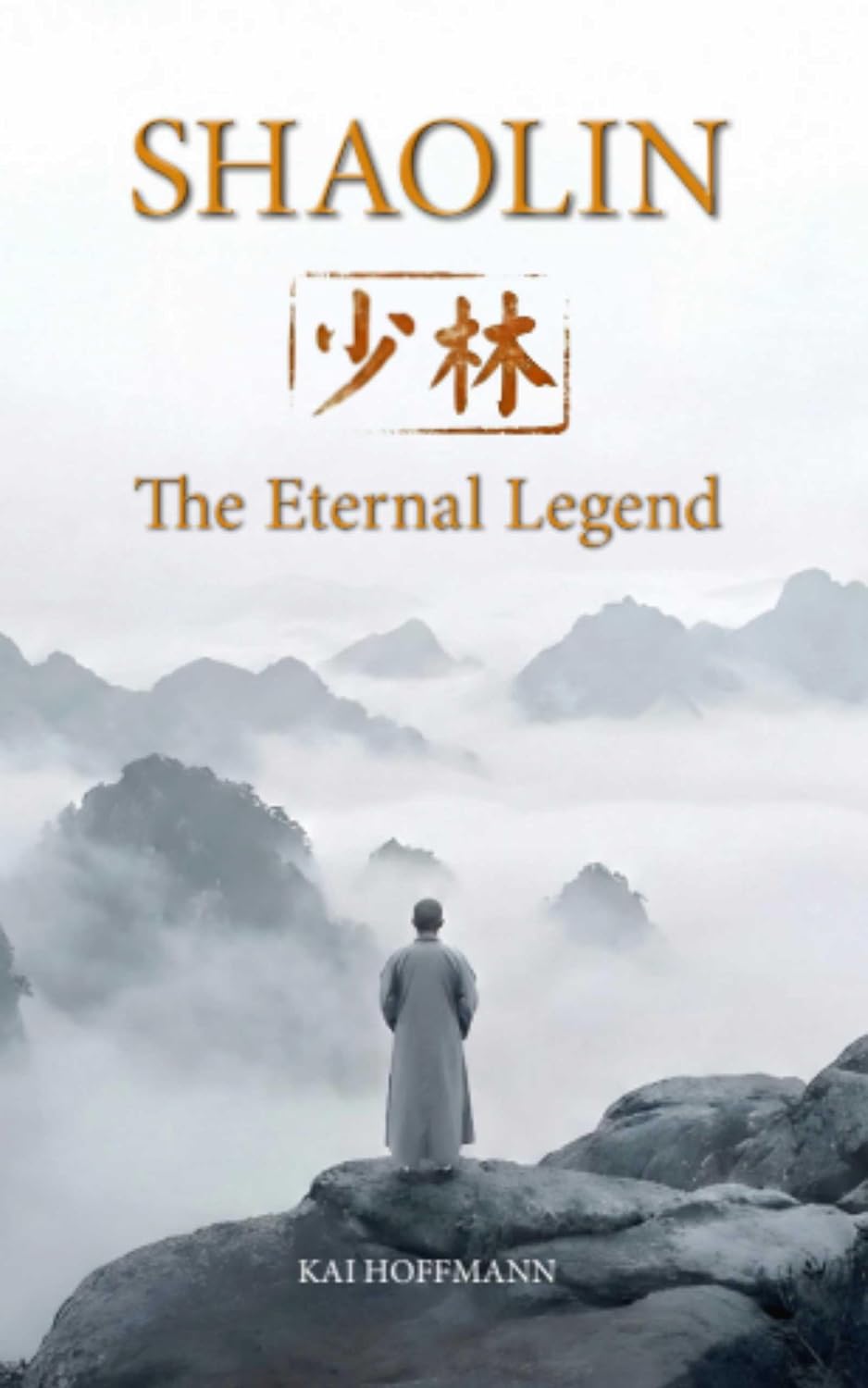 Shaolin: The Eternal Legend      Kindle Edition