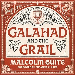 Galahad and the Grail Audiobook By Malcolm Guite cover art