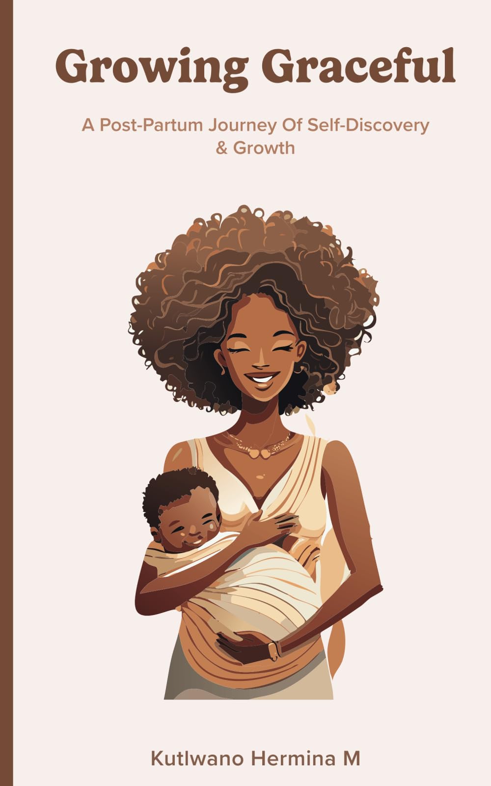 Growing Graceful: A Post-Partum journey of Self-Discovery and growth
