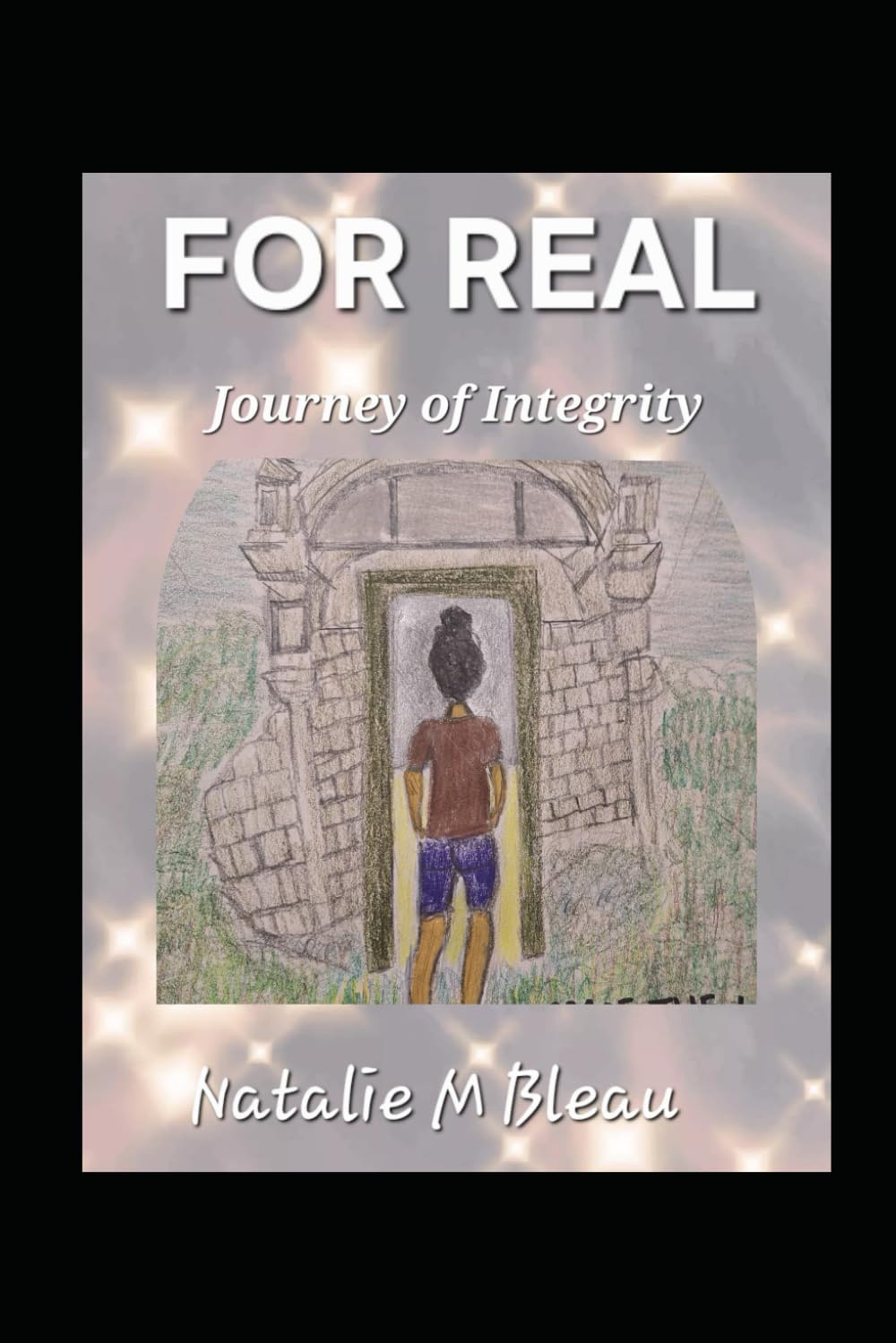 FOR REAL: My Journey of Integrity
