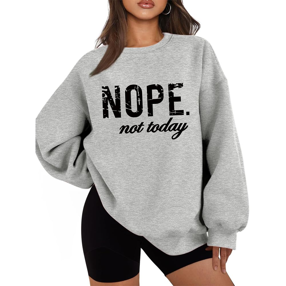 MLZHAN Nope Not Today Women Oversized Sweatshirt Crew Neck Long Sleeve Warm Thickening Shirt Tops Casual Loose Sweatshirts (Grey,XXL)