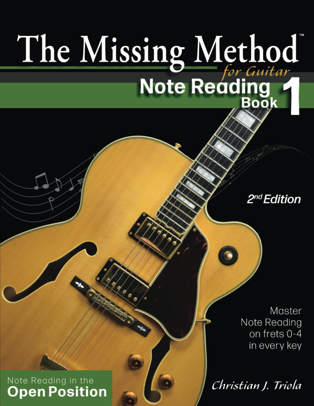 The Missing Method for Guitar: Note Reading in the Open Position: Master Note Reading in the Open Position: 1