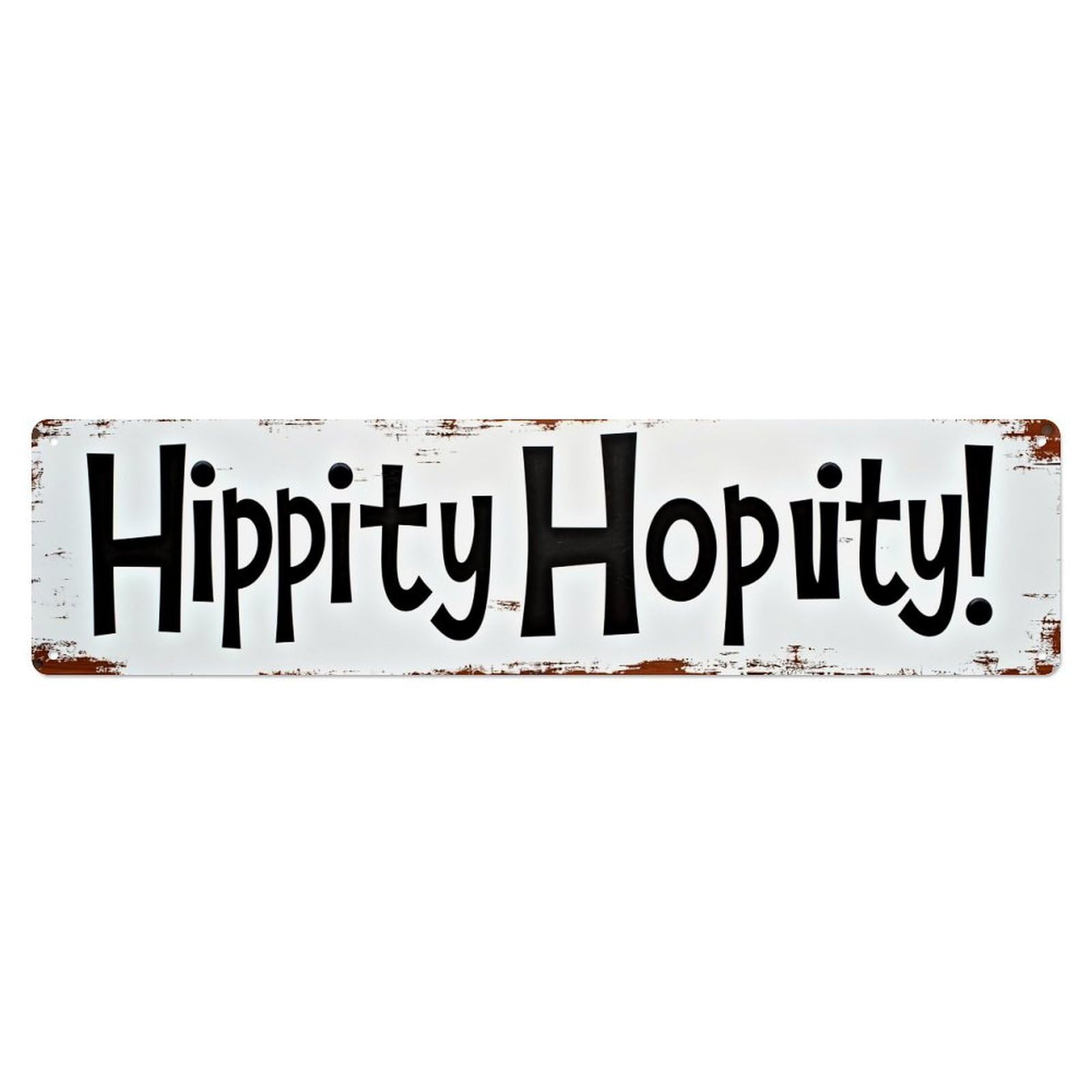 Hippity Hopity Text Metal Tin Sign Plaque
