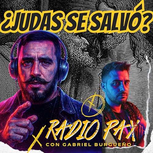G. Burgue&ntilde;o - "&iquest;Judas se salv&oacute;?" 📜 Radio Pax #157