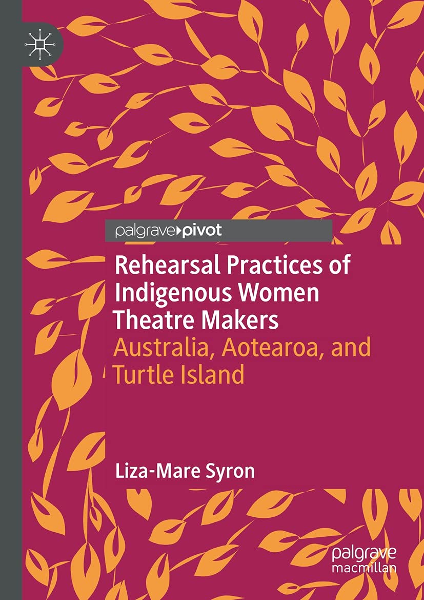 Rehearsal Practices : l'étude magistrale sur les metteuses en scène autochtones en anglais