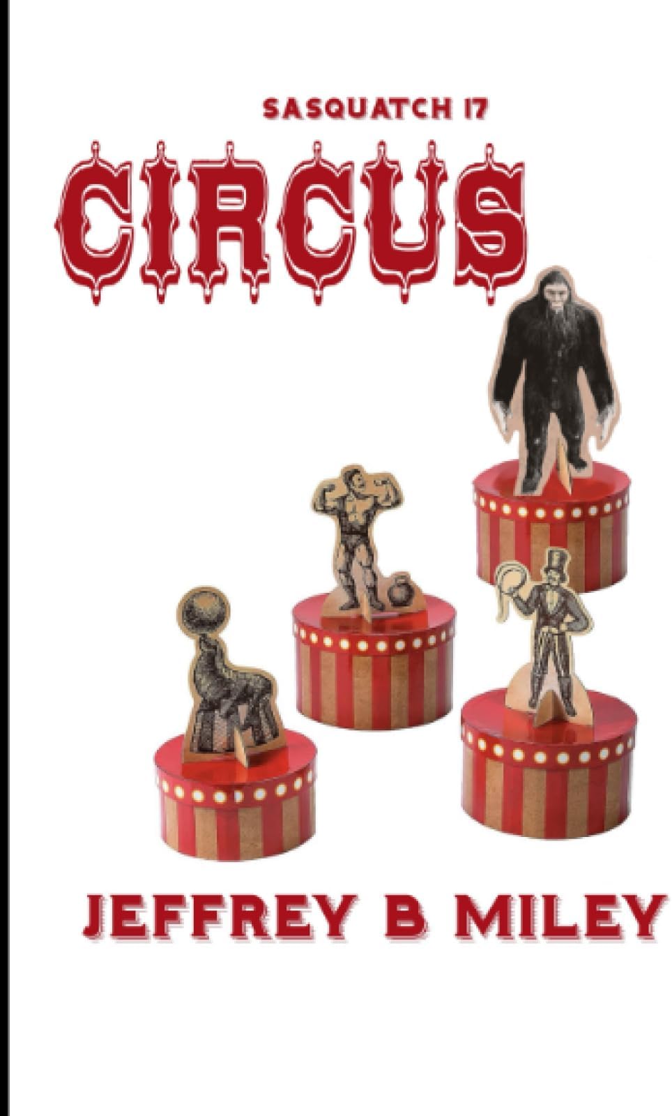 Sasquatch 17: Circus (Sasquatch Adventures)