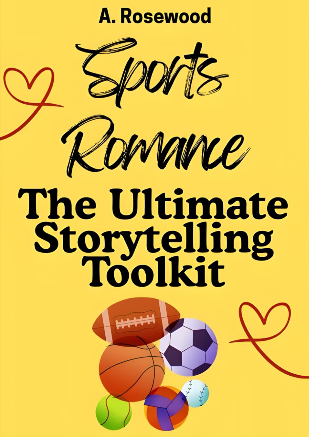 Sports Romance: The Ultimate Storytelling Toolkit (Writing Your Best Romance)