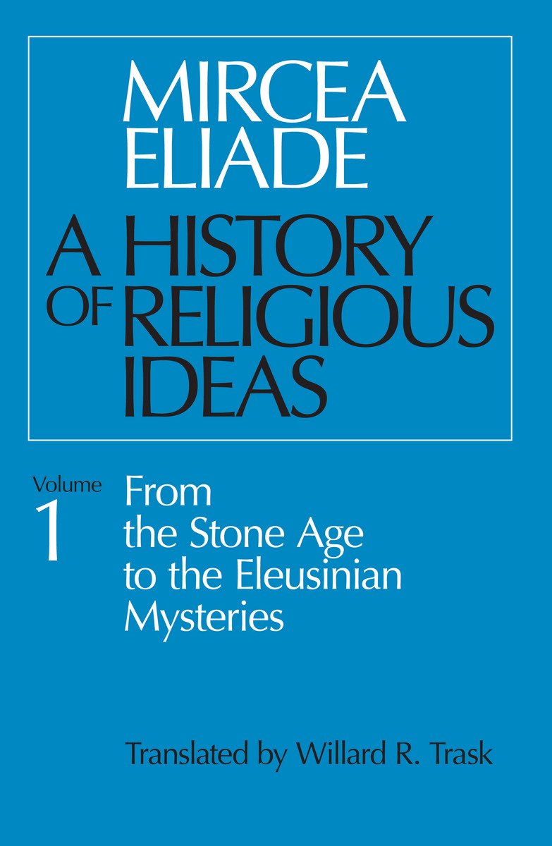A History of Religious Ideas Volume 1 by Mircea Eliade PAPERBACK 9780226204017