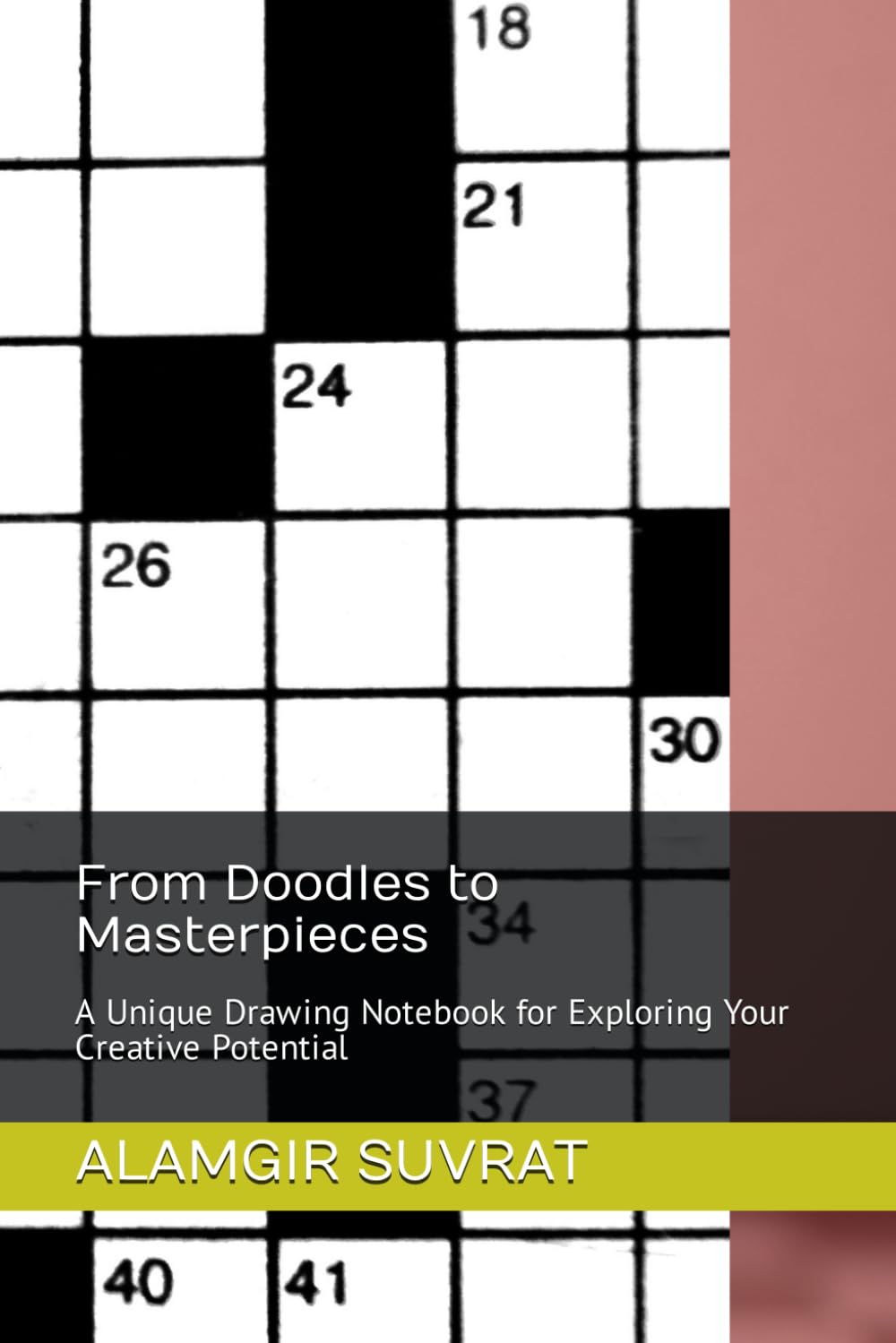 From Doodles to Masterpieces: A Unique Drawing Notebook for Exploring Your Creative Potential