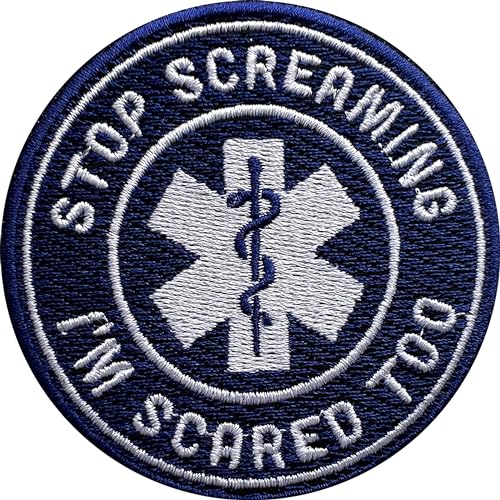 Zolawe Stop Screaming I'm Scared Too Patch, Sew On Iron On Funny Gifts Embroidery Patches for Clothes Backpacks Hats Jeans Bags, Embroidered DIY Iron Funny Paramedic Doctor Patches, Gift for Nurses