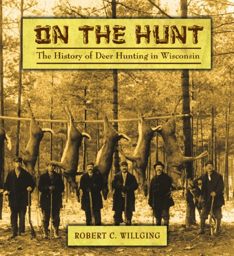 On the Hunt: The History of Deer Hunting in Wisconsin