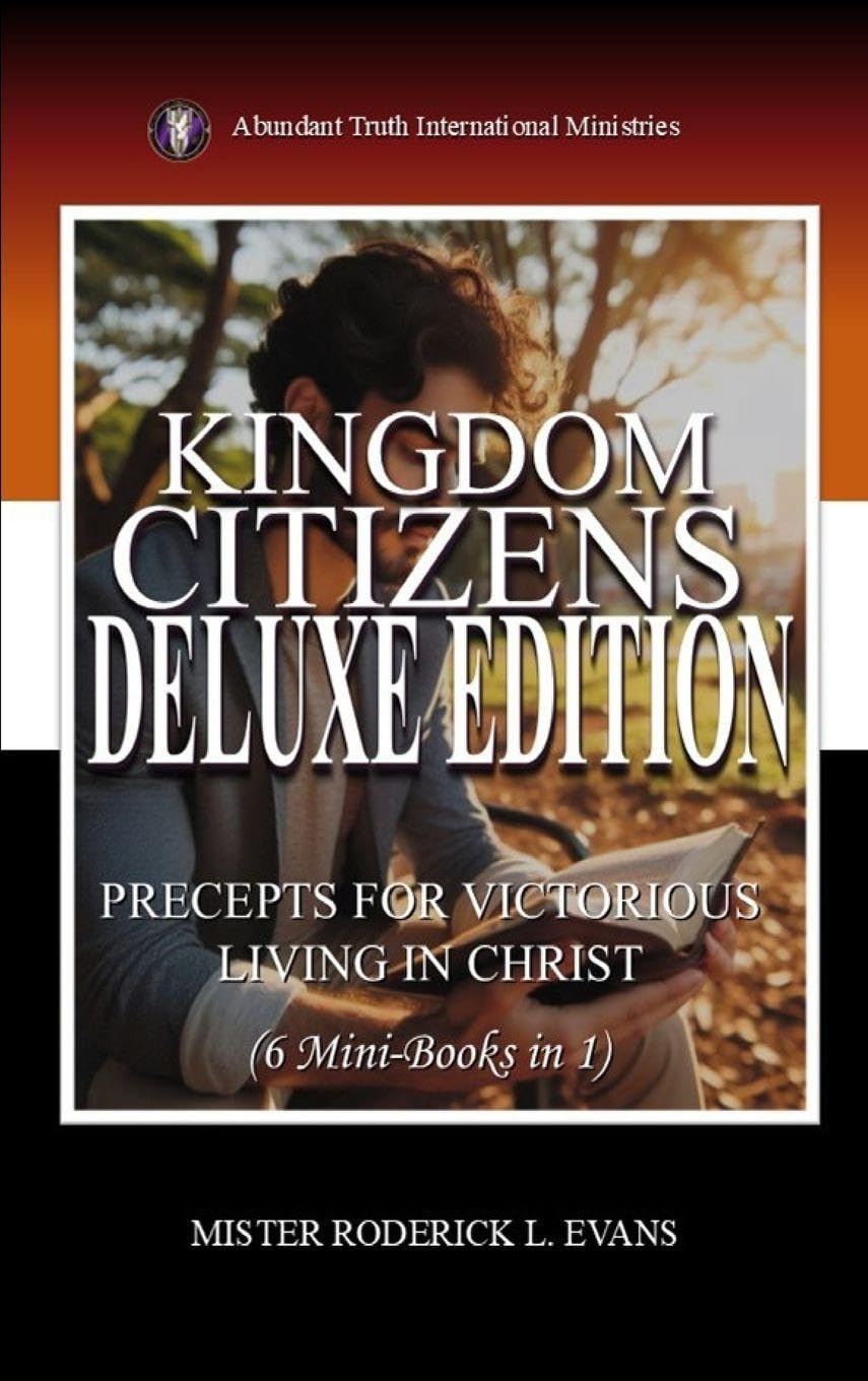 Kingdom Citizens Deluxe Edition (6 Mini-Books in 1): Precepts for Victorious Kingdom Living: 7 (Abundant Truth Deluxe Editions)