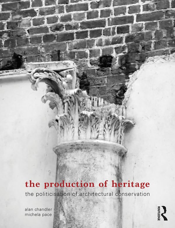 Architectural Conservation comprendre l'instrumentalisation des monuments historiques