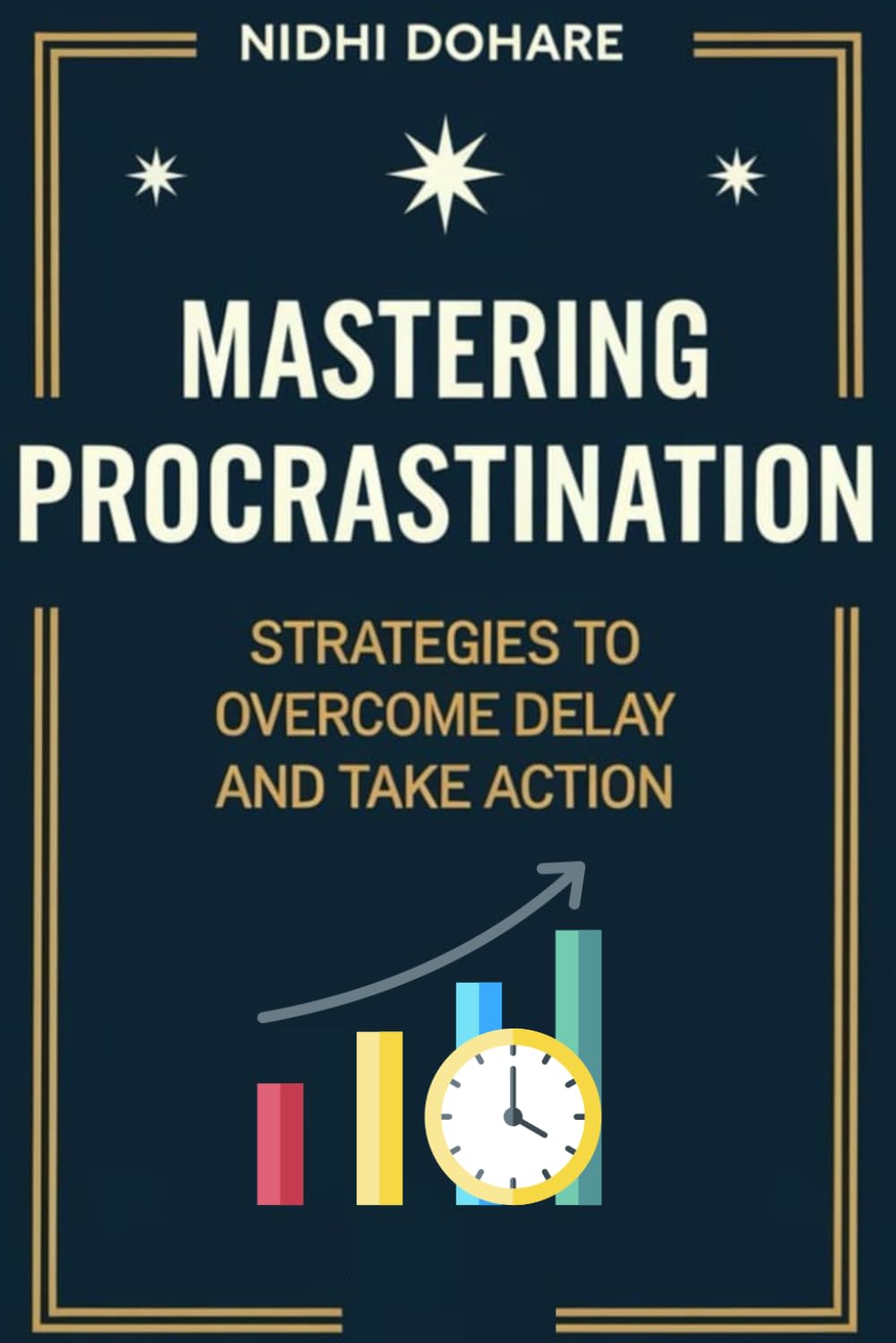 Mastering Procrastination: Strategies to Overcome Delay and Take Action
