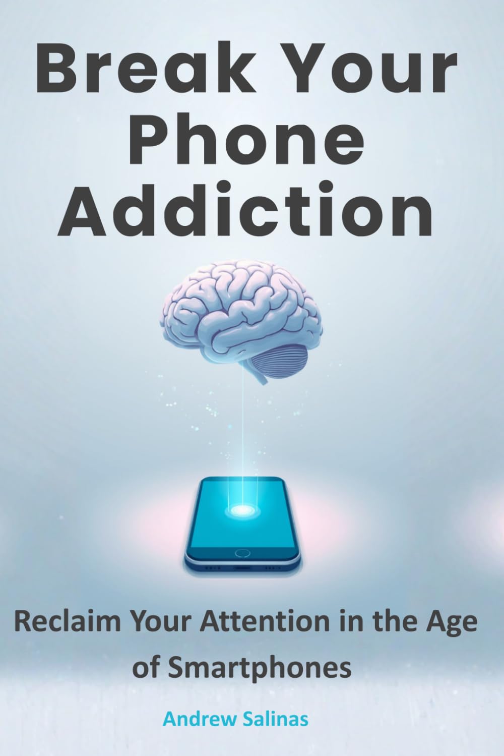 Break Your Phone Addiction: Reclaim Your Attention in the Age of Smartphones