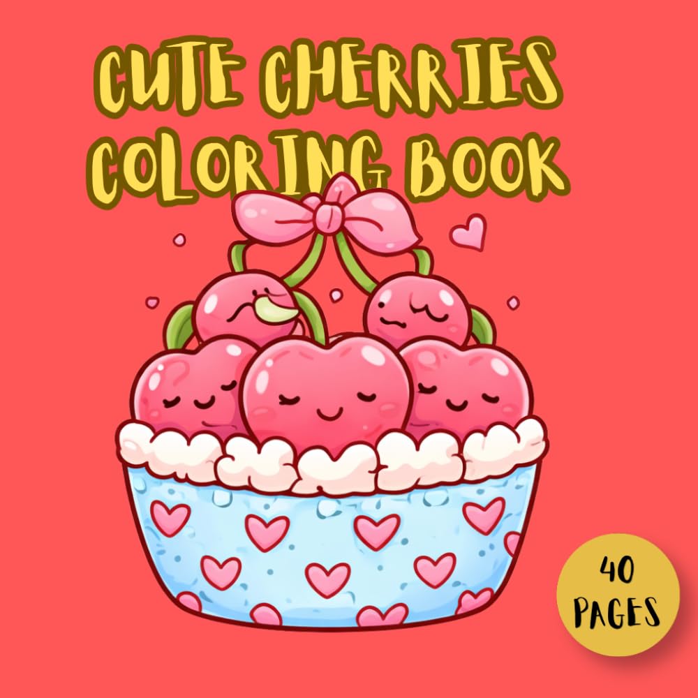 CUTE CHERRIES COLORING BOOK (LUCY'S CUTE COLORING BOOKS)