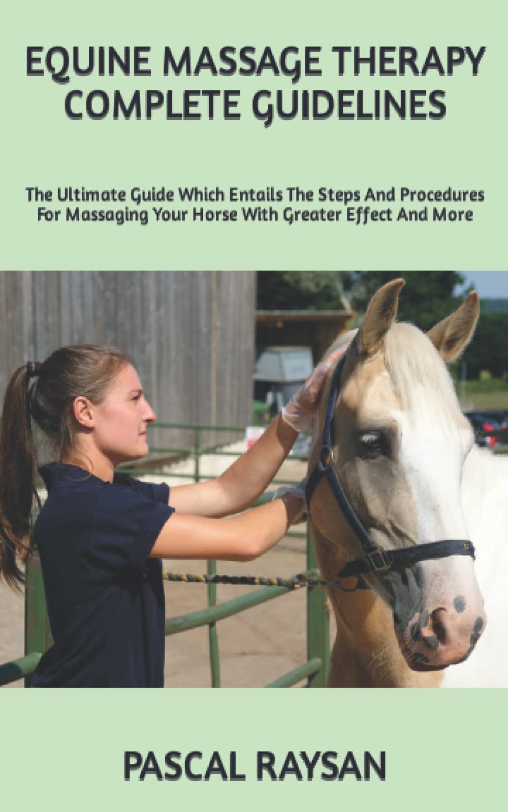 Buy EQUINE MASSAGE THERAPY COMPLETE GUIDELINES The Ultimate Guide