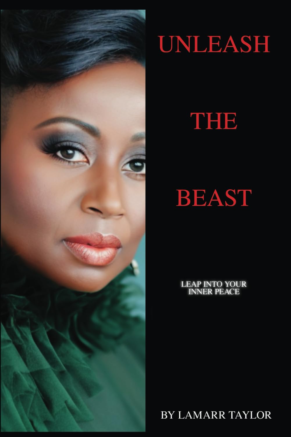 UNLEASH THE BEAST: Leap Into Your Inner Peace