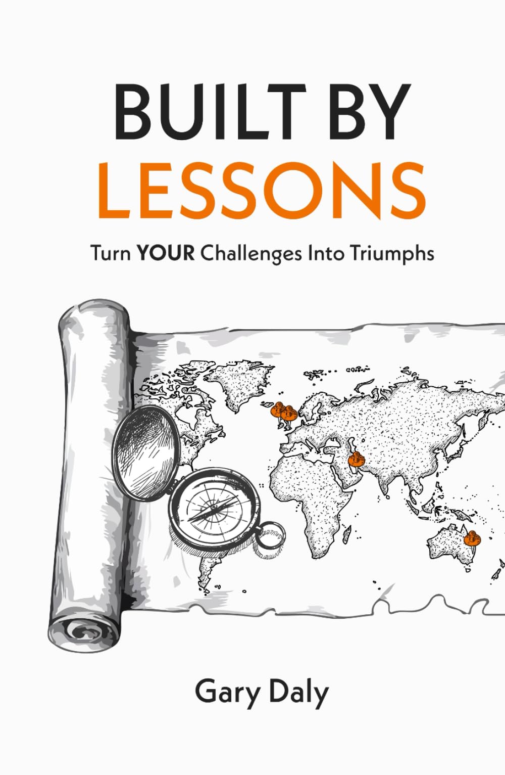 Built By Lessons: Turn YOUR Challenges into Triumphs