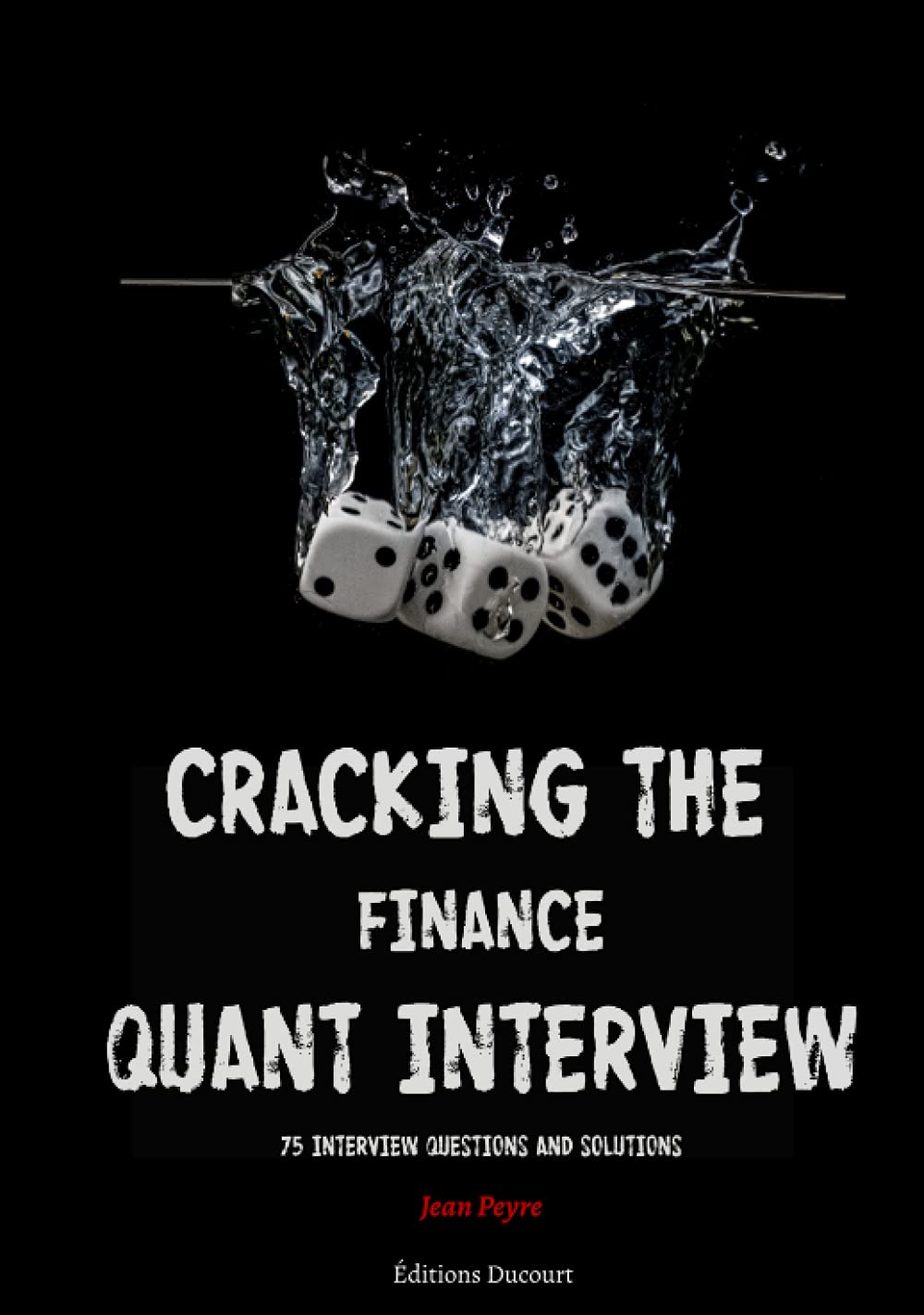 Cracking the Finance Quant Interview: 75 Interview Questions and Solutions