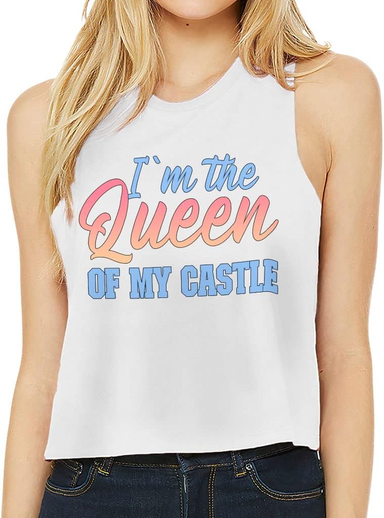 I'm The Queen of My Castle Racerback Cropped Tank - Colorful Women's Tank - Quote Tank Top
