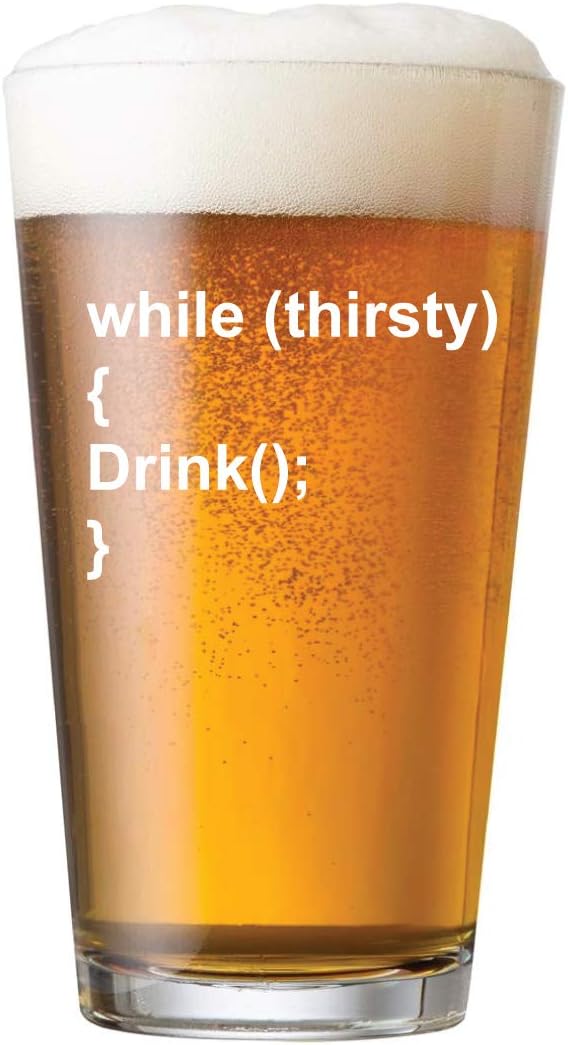 While Thirsty Beer Coding - Amazing Gifts - Pint Beer Glasses - 4pcs