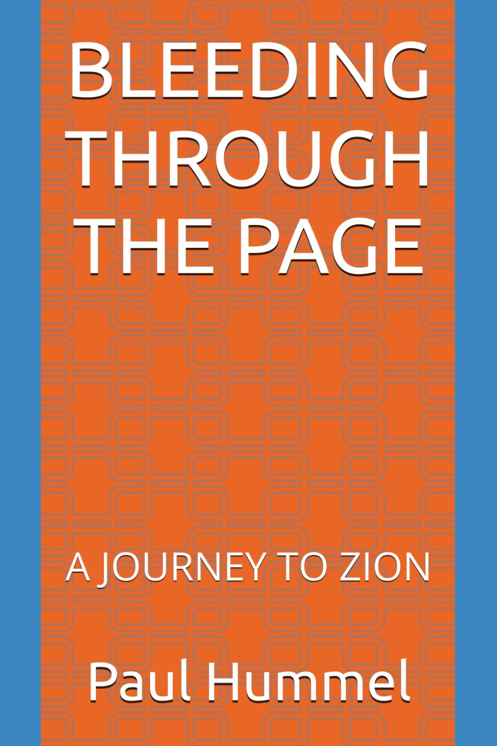 BLEEDING THROUGH THE PAGE: A JOURNEY TO ZION