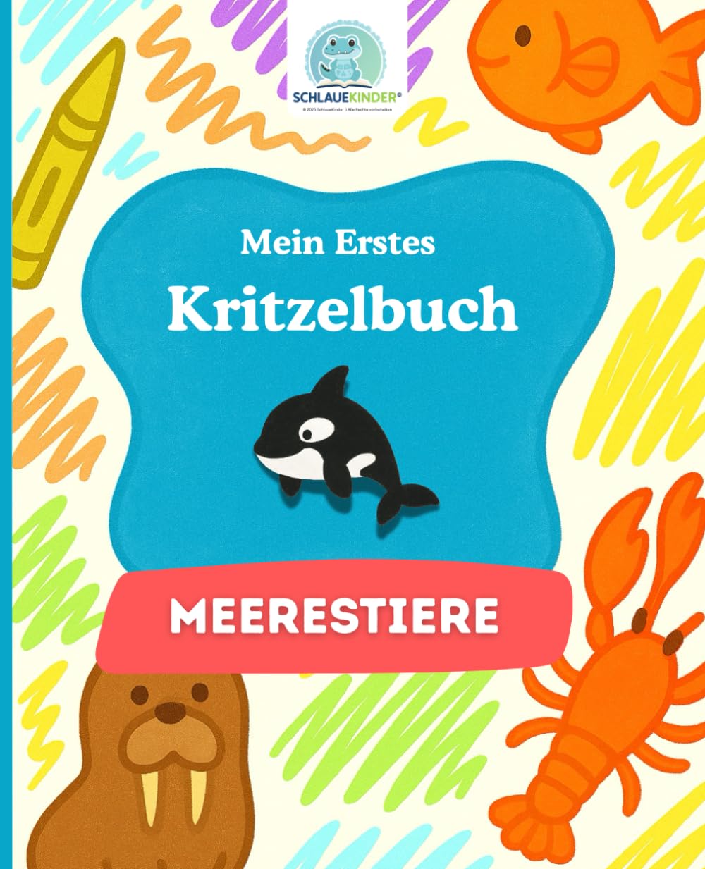 SchlaueKinder Kritzelbuch Meerestiere ab 1 Jahr: Sanfte und klare Tiermotive aus dem Meer | Perfekt für erste Kritzelversuche, das spielerische ... Entwicklung (SchlaueKinder Kritzelbücher)