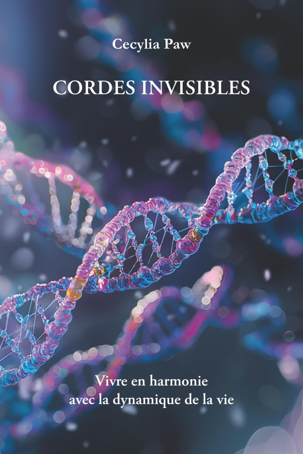 Cordes invisibles: Vivre en harmonie avec la dynamique de la vie