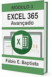 Excel 365 - Módulo 3 - Avançado (Curso completo de Excel)