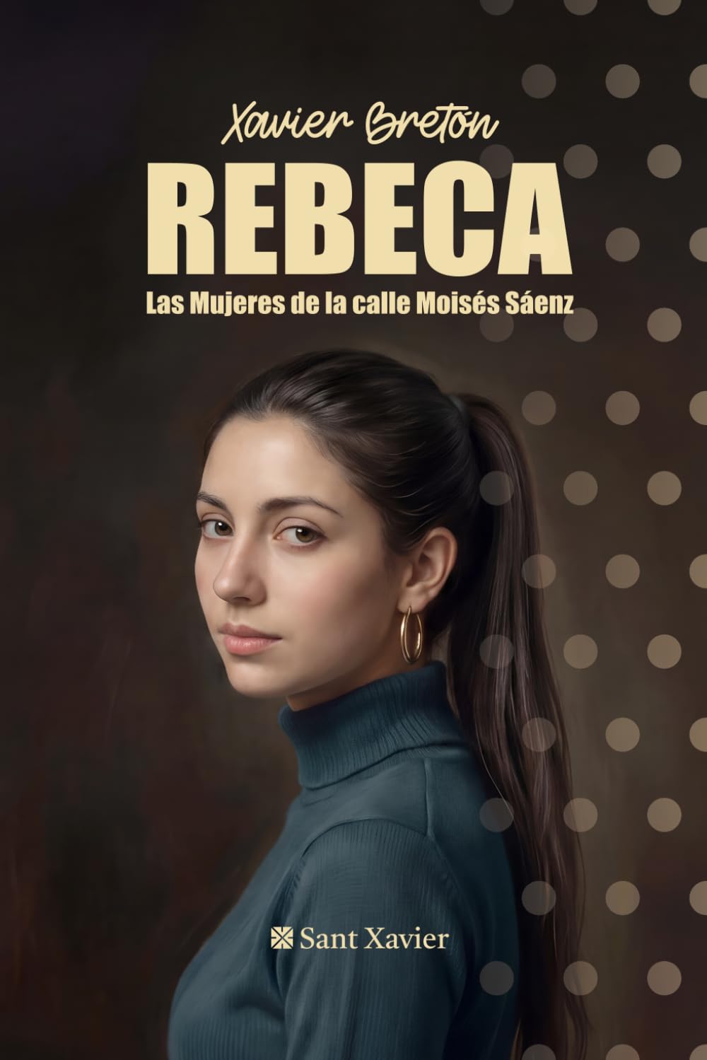 Rebeca: Las mujeres de la calle Moisés Sáenz