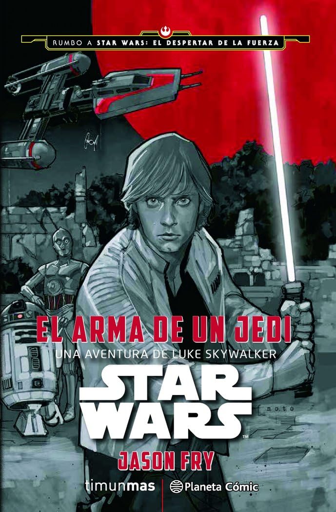 Star Wars El arma de un Jedi (novela): Una aventura de Luke Skywalker (Star Wars: Novelas)