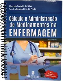 CÁLCULO E ADMINISTRAÇÃO DE MEDICAMENTOS NA ENFERMAGEM